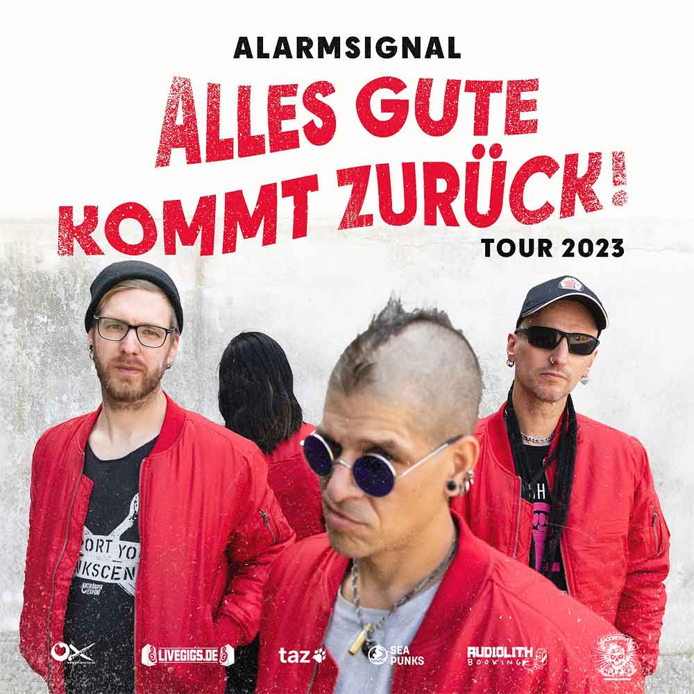 Alarmsignal kündigen "Alles Gute kommt zurück!" Tour für 2023 an